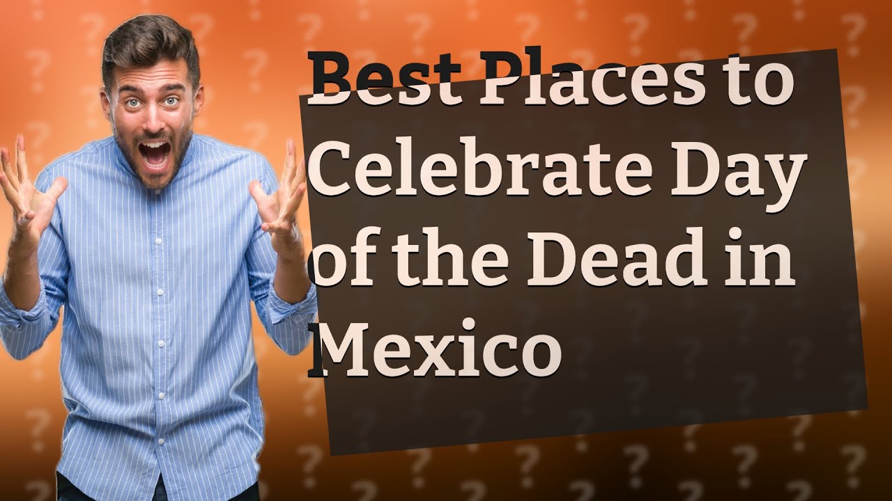 what is the name of the city of where the best day of the dead celebrations take place in mexico?