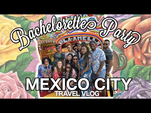 mexico city bachelorette party