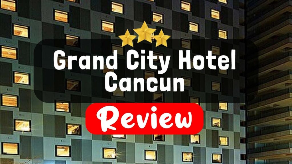 grand+city+hotel+cancun+cancun+mexico