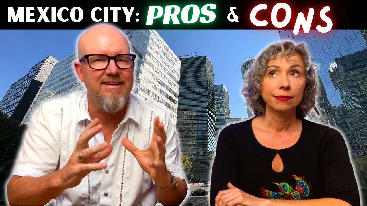 living in mexico city pros and cons