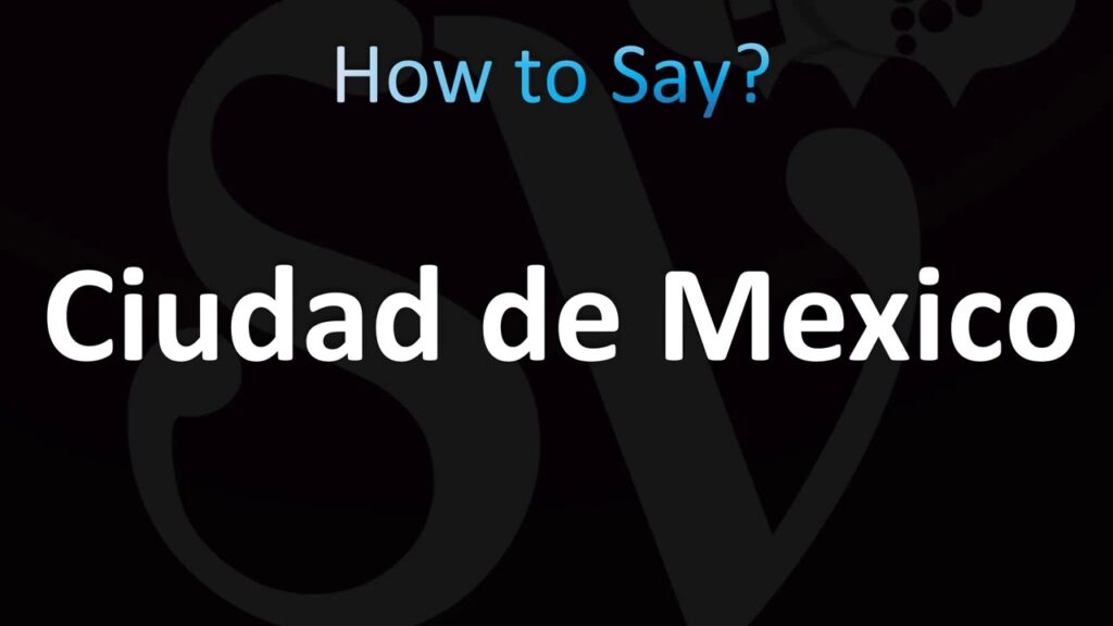 mexico city pronunciation in spanish