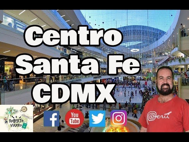 centro comercial santa fe mexico city